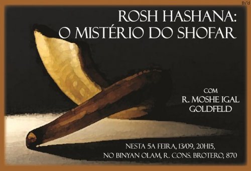 Binyan Olam Convida: "Rosh Hashaná - O Mistério do Shofar", com R. Moshe Igal