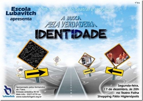 Escola Lubavitch Apresenta: "Em Busca Pela Verdadeira Identidade", no Teatro Folha