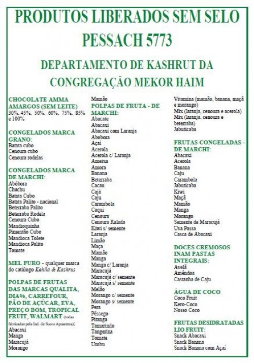 Departamento de Kashrut da Congregação Mekor Haim: Produtos Kasher LePessach 2013-5773 Liberados Sem Selo  