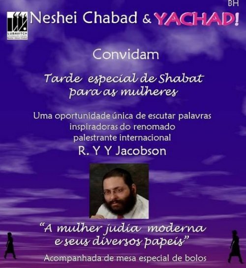 Neshei Chabad e Yachad: Tarde de Shabat Especial para Mulheres, com o Rabino Y.Y. Jacobson - "O Papel da Mulher Judia Moderna"