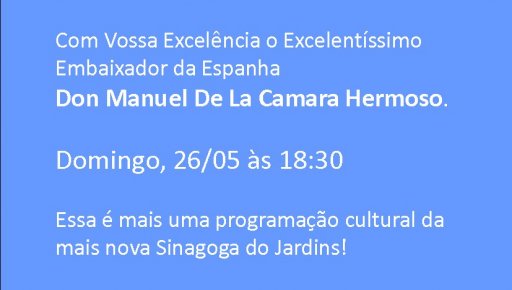 Ohel Yaacov: "Projeto de Nacionalidade Espanhola aos Judeus Sefaraditas", com o Embaixador da Espanha