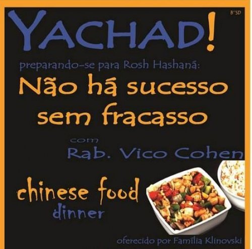 Grupo Feminino Yachad Convida: "Não há Sucesso sem Fracasso", com R.Vico Cohen, seguido de Chinese Food Dinner