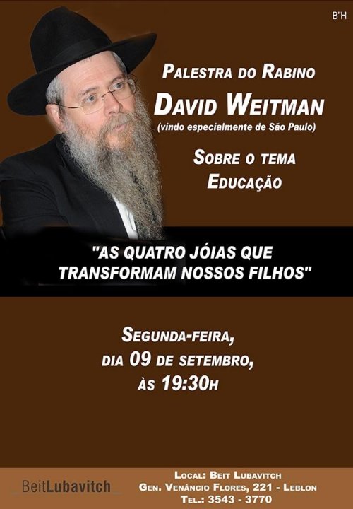 Palestra com o R. David Weitman no beit Lubavitch Leblon: "As Quatro Jóias que Transformam Nossos Filhos"