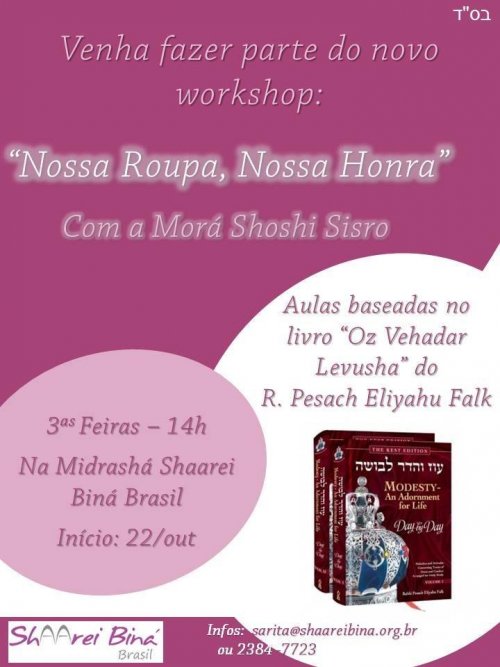 Midrashá Shaarei Biná: Workshop "Nossa Roupa, Nossa Honra", com a Morá Shoshi Sisro