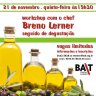 Bait: Workshop com o Chef Breno Lerner Sobre o Azeite, seguido de Degustação