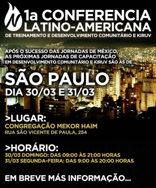 EM BREVE: 1a Conferencia Latino-Americana de KIRUV e Desenvolvimento Comunitario em Sao Paulo