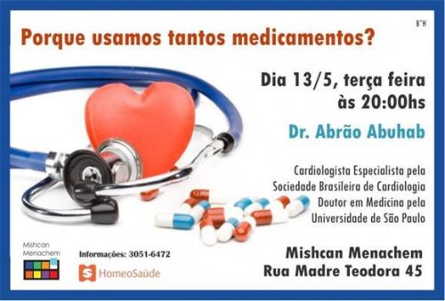 "Por que usamos tantos medicamentos?" - Palestra com o cardiologista Dr. Abrão Abuhab, no Mishcan Menachem