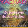 Grupo Feminino Yachad: Os Bastidores do Monte Sinai, com R. Dani Eskinazi, seguido de Super Falafada