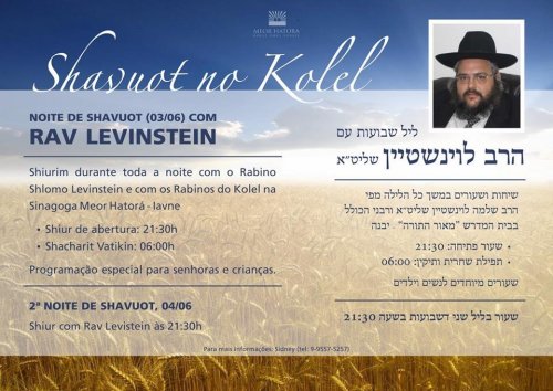 Programação Especial de Shavuot com o R. Levinstein, no Kolel Meor Hatorá