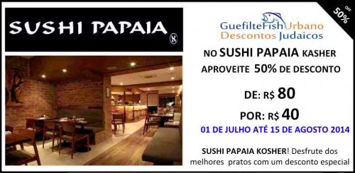 RESTAURANTE "SUSHI PAPAIA KASHER" com 50% DE DESCONTO by Koshermap Brasil