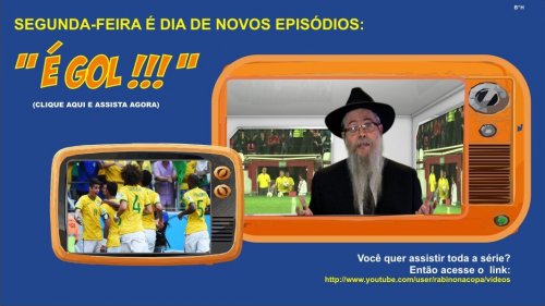 É GOL!!! Webserie RABINO NA COPA 2014 com Rabino David Weitman