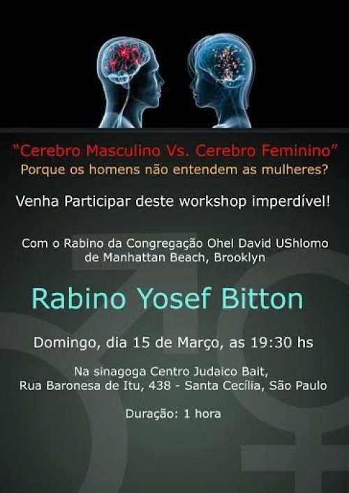 "Cérebro Masculino Vs. Cérebro Feminino" - Workshop Imperdível com o R. Yosef Bitton