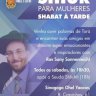 Shiur para Mulheres Shabat à Tarde, com o R. Sany Sonnenreich, na Sinagoga Ohel Yaacov