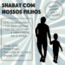 "Shabat com Nossos Filhos", na Sinagoga Zechut Avot (Mekor Haim)