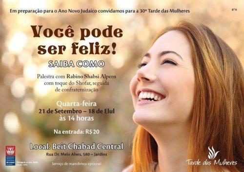 30ª Tarde das Mulheres: "Você pode ser Feliz! Saiba Como", com o R. Shabsi Alpern