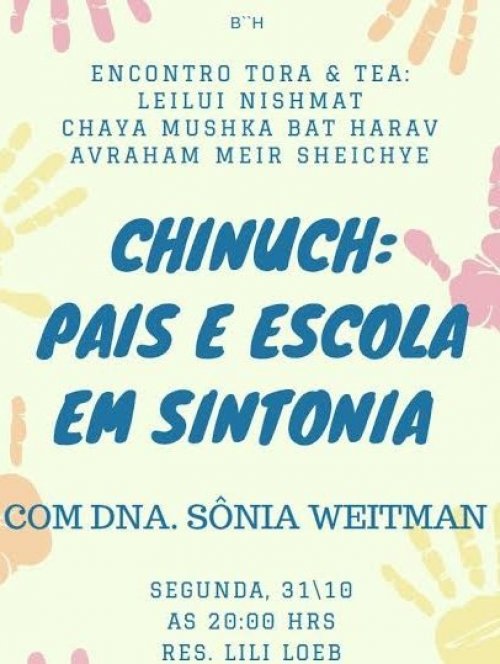 Torah & Tea:  Chinuch - Sintonia entre Pais e Escola, com D. Sonia Weitman