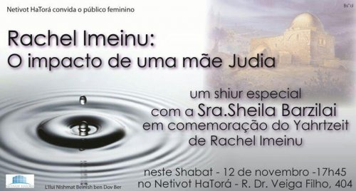 Rachel Imenu: O impacto de uma Mãe Judia - Shiur especial para Mulheres no Netivot Hatorá, com a Sra. Sheila Barzilai