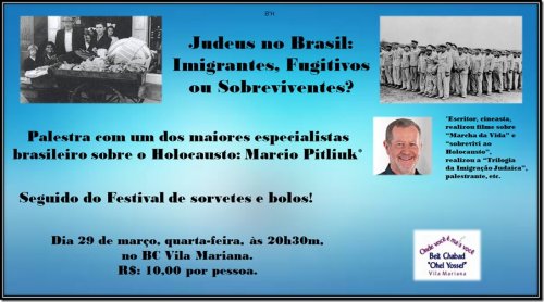 Beit Chabad Vila Mariana: Sensacional Palestra com Marcio Pitiliuk sobre os Judeus no Brasil