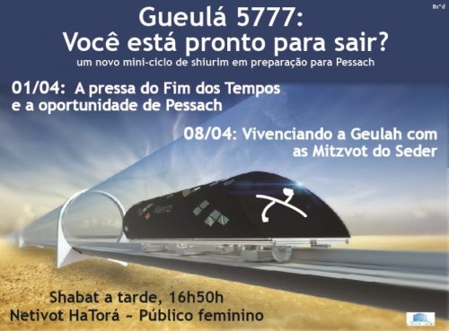 Netivot Hatorá: "Gueulá 5777 - Você Está Pronto para Sair?"