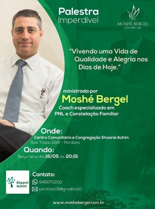 Shaarei Achim Perdizes: "Vivendo uma Vida de Qualidade e Alegria nos Dias de Hoje", com o Coach Moshe Bergel