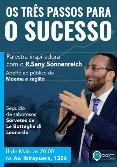 Makom Moema: "Os Três Passos para o Sucesso", com R. Sany Sonnenreich, seguida de Sorvetes de La Botteghe di Leonardo