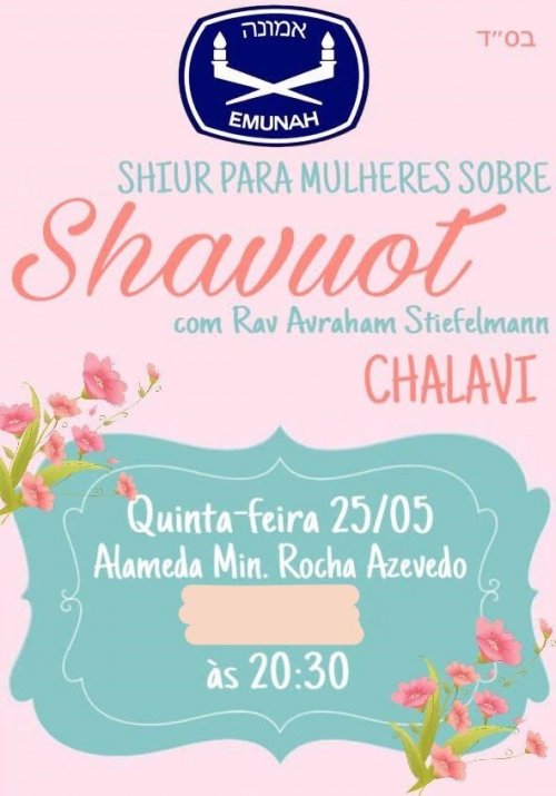 Emunah: Shiur para Mulheres sobre Shavuot com o R. Avraham Stiefelmann