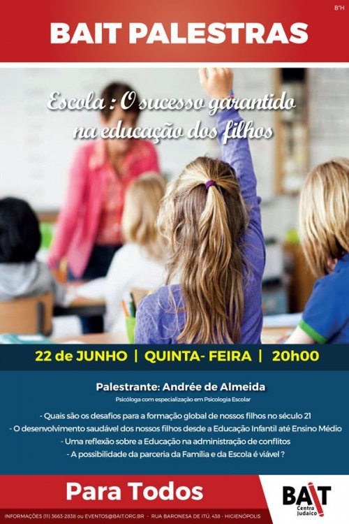 BAIT Palestras: "Escola: O sucesso Garantido na Educação dos Filhos"