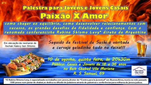 BC Vila Mariana: Palestra Paixão x Amor, com o  Renomado R. Shlomo Levy (Argentina), seguida de Sushi na Faixa