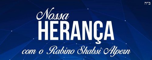 Curso - Nossa Herança, com R. Shabsi Alpern