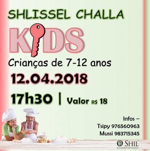 Shlissel Challa Kids, em O Shil